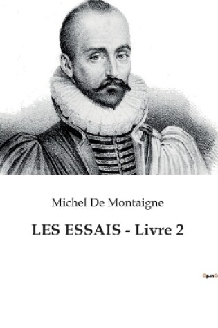 Cover of LES ESSAIS - Livre 2