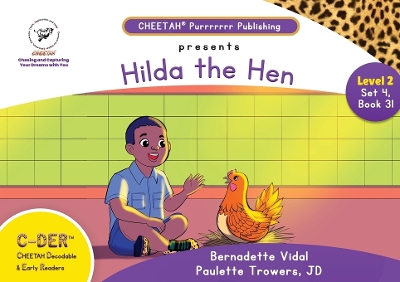 Book cover for C-DER (Cheetah Decodable & Early Readers) Set 4, Book 31, Hilda the Hen