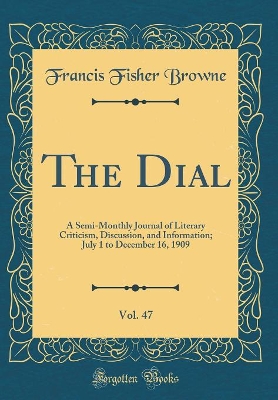 Book cover for The Dial, Vol. 47