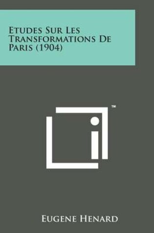 Cover of Etudes Sur Les Transformations de Paris (1904)