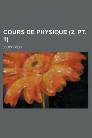 Cover of Cours de Physique (2, PT. 1 )