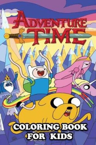 Cover of Adventure Time Coloring Book for Kids