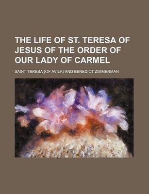 Book cover for The Life of St. Teresa of Jesus of the Order of Our Lady of Carmel