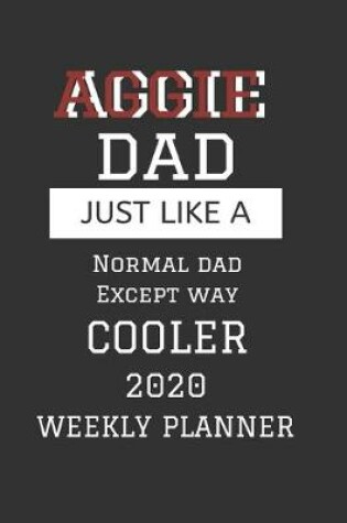 Cover of AGGIE Dad Weekly Planner 2020