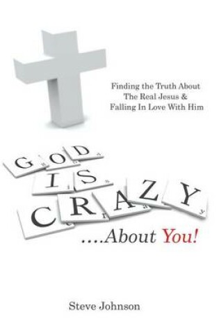 Cover of God is Crazy ....About You!
