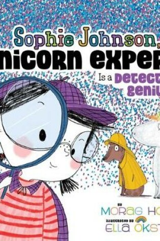 Cover of Sophie Johnson, Unicorn Expert, Is a Detective Genius