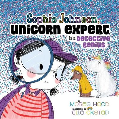 Cover of Sophie Johnson, Unicorn Expert, Is a Detective Genius