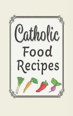 Book cover for Catholic food recipes