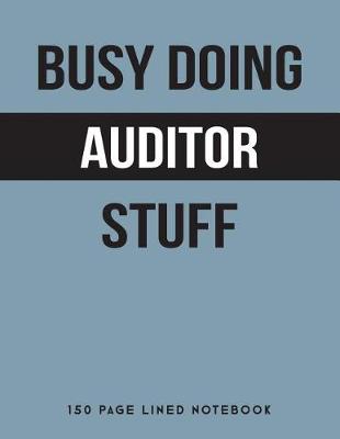 Book cover for Busy Doing Auditor Stuff