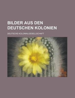 Book cover for Bilder Aus Den Deutschen Kolonien