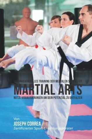 Cover of Unkonventionelles Training der mentalen Starke fur Martial Arts