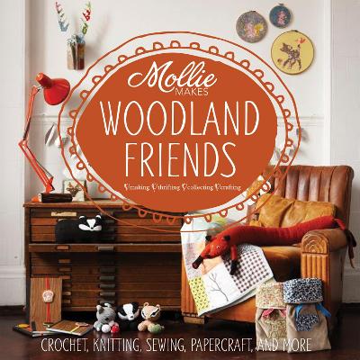 Book cover for Mollie Makes: Woodland Friends