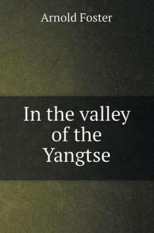 Cover of In the valley of the Yangtse