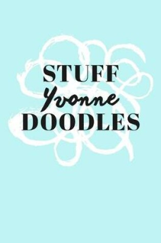 Cover of Stuff Yvonne Doodles