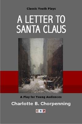 Book cover for A Letter to Santa Claus: A Play for Children