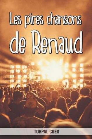 Cover of Les pires chansons de Renaud