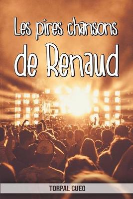 Book cover for Les pires chansons de Renaud