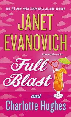 Full Blast by Janet Evanovich, Charlotte Hughes