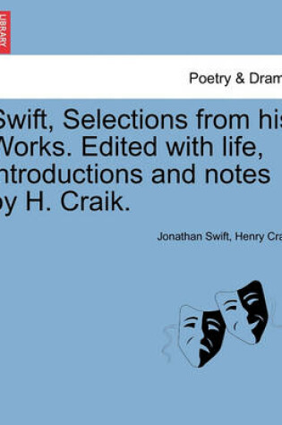 Cover of Swift, Selections from His Works. Edited with Life, Introductions and Notes by H. Craik, Vol. II