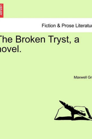 Cover of The Broken Tryst, a Novel.