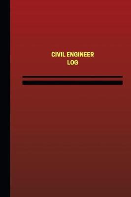 Book cover for Civil Engineer Log (Logbook, Journal - 124 pages, 6 x 9 inches)