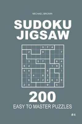 Book cover for Sudoku Jigsaw - 200 Easy to Master Puzzles 9x9 (Volume 4)