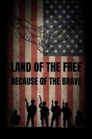 Cover of Land Of The Free Because Of The Brave