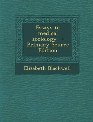 Book cover for Essays in Medical Sociology - Primary Source Edition