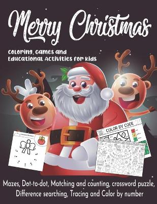 Book cover for Christmas Coloring, Games and Educational Activity Book for Kids