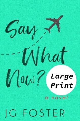 Cover of Say What Now? Large Print