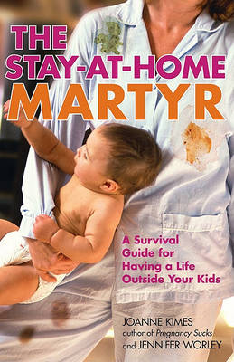 Book cover for The Stay-At-Home Martyr