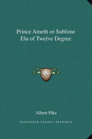 Cover of Prince Ameth or Sublime Elu of Twelve Degree