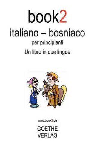 Cover of Book2 Italiano - Bosniaco Per Principianti