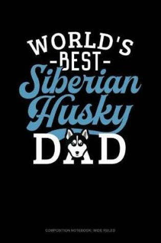 Cover of World's Best Siberian Husky Dad