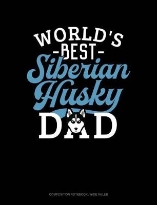 Book cover for World's Best Siberian Husky Dad