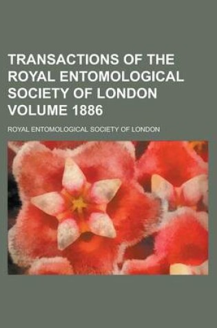 Cover of Transactions of the Royal Entomological Society of London Volume 1886