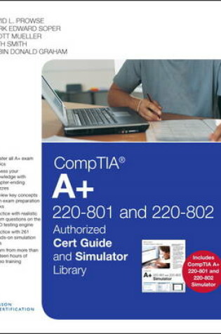 Cover of CompTIA A+ 220-801 and 220-802 Authorized Cert Guide and Simulator Library