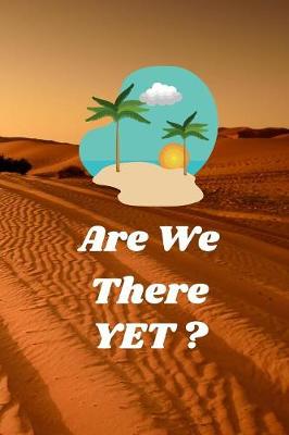 Book cover for Are We There Yet ?