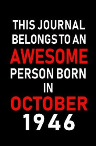 Cover of This Journal belongs to an Awesome Person Born in October 1946