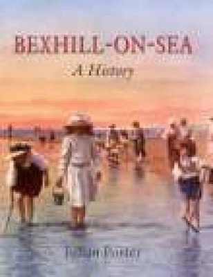 Book cover for Bexhill-on-Sea: A History