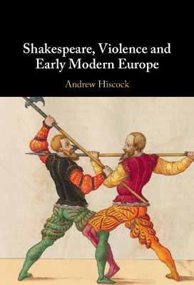 Book cover for Shakespeare, Violence and Early Modern Europe