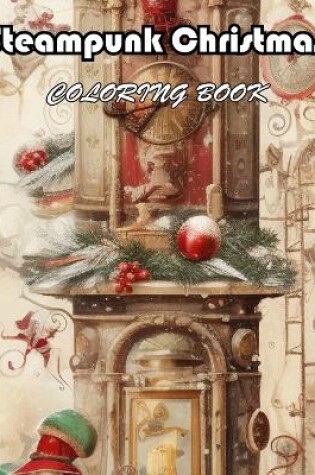 Cover of Steampunk Christmas Coloring Book