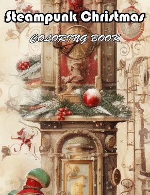 Book cover for Steampunk Christmas Coloring Book