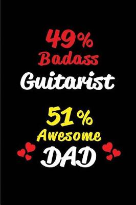 Book cover for 49% Badass Guitarist 51% Awesome Dad
