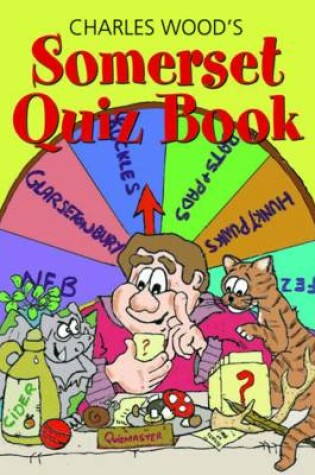 Cover of Charles Wood's Somerset Quiz Book