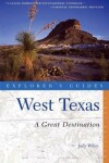 Book cover for Explorer's Guide West Texas: A Great Destination