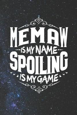 Book cover for Memaw Is My Name Spoiling Is My Game