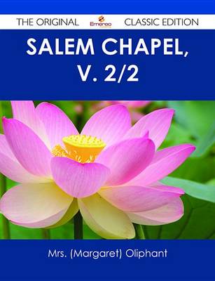 Book cover for Salem Chapel, V. 2/2 - The Original Classic Edition