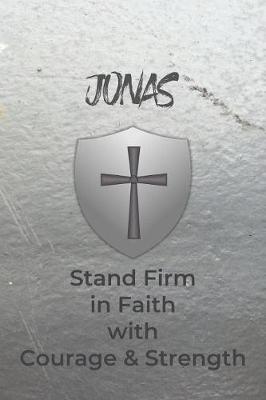 Book cover for Jonas Stand Firm in Faith with Courage & Strength