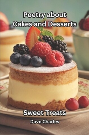 Cover of Poetry about Cakes and Desserts